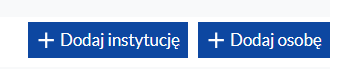 Przycisk „Dodaj instytucję” oraz „Dodaj osobę” w module SM FST